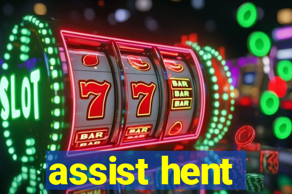 assist hent